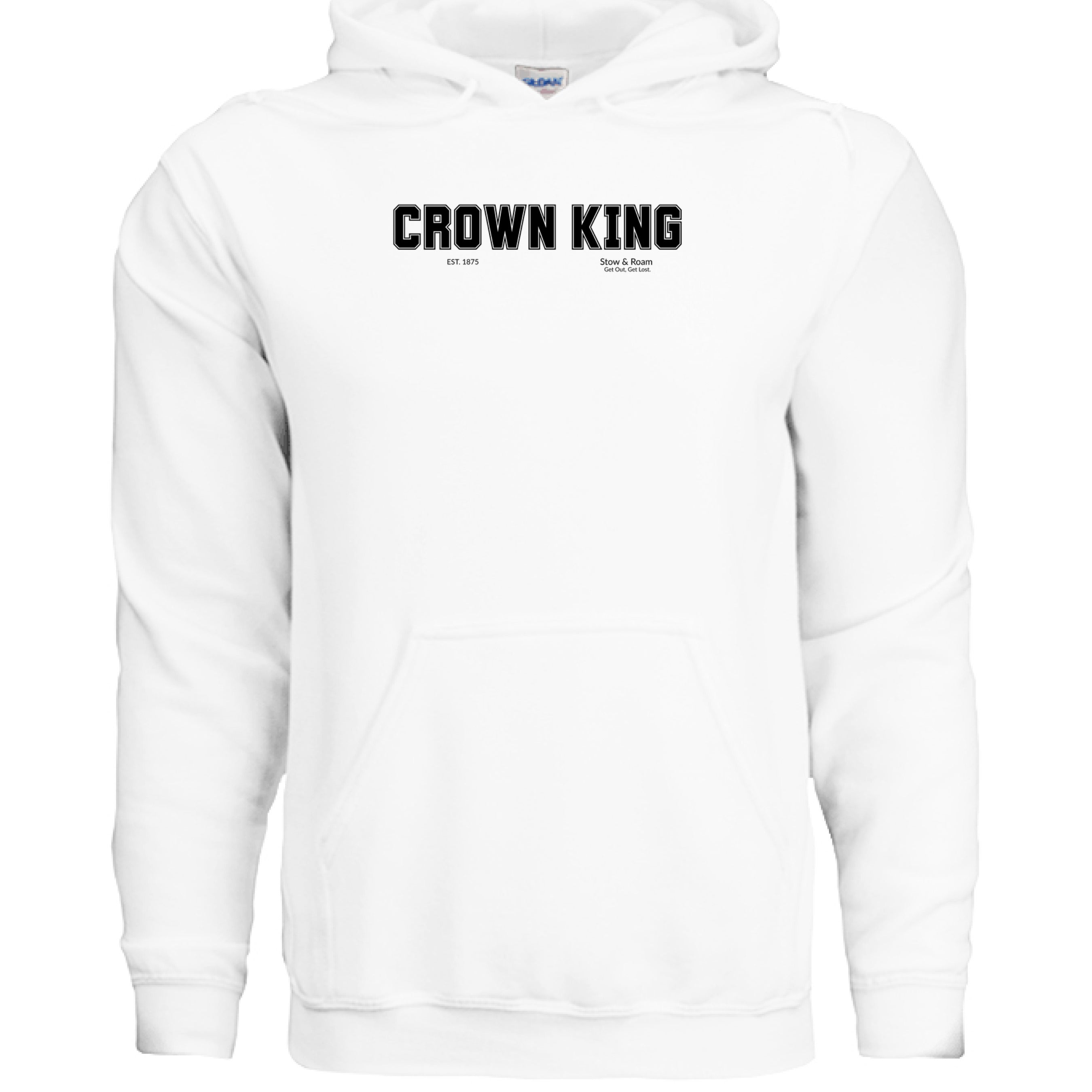 Stow and Roam White hoodie with 'CROWN KING' text on a white background